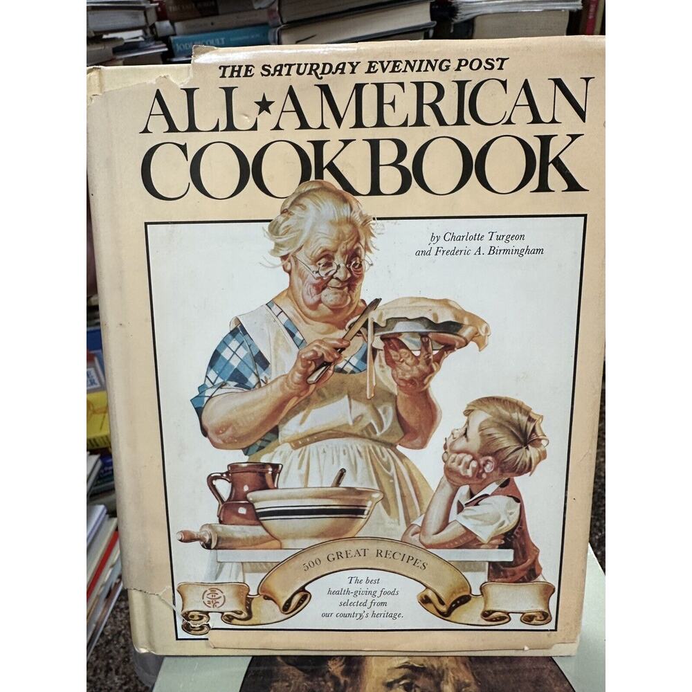 THE SATURDAY EVENING POST ALL-AMERICAN COOKBOOK Illustrations! 500 Great Recipes